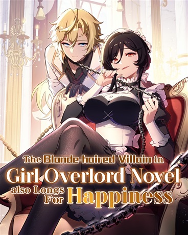 The Blonde-haired Villain in Girl Overlord Novel also Longs for Happiness