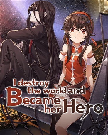 I destroy the world and became her hero