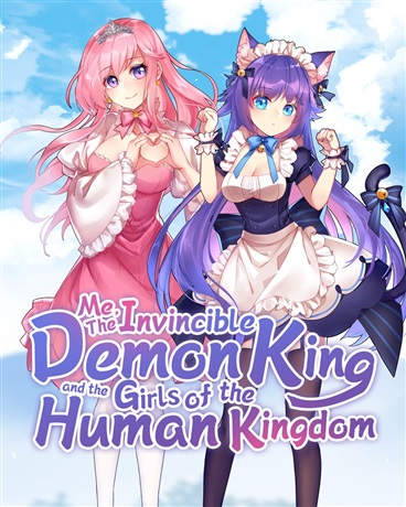 Me, The Invincible Demon King and the Girls of the Human Kingdom