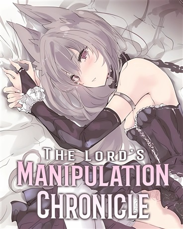 The Lord's Manipulation Chronicle