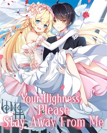 Your Highness, Please Stay Away From Me