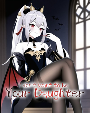 I don't want to be your daughter