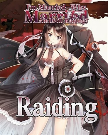 I’m Married—Why Am I Still Raiding?