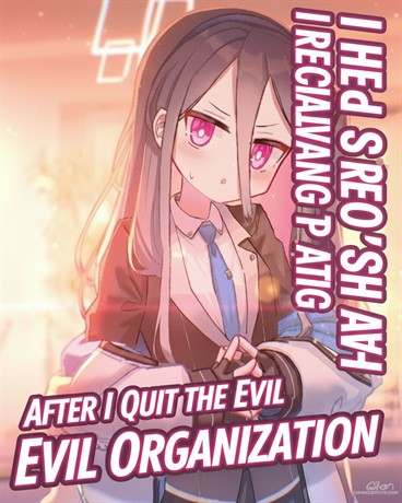 After I Quit the Evil Organization, I Began Cultivating the Hero’s Path