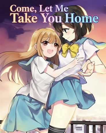 Come, Let Me Take You Home