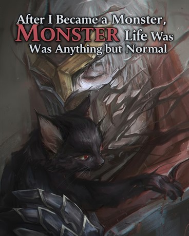 After I Became a Monster, My Life Was Anything but Normal