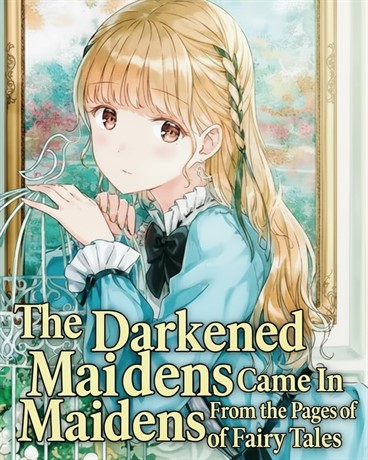 The Darkened Maidens Came In Pursuit From the Pages of Fairy Tales