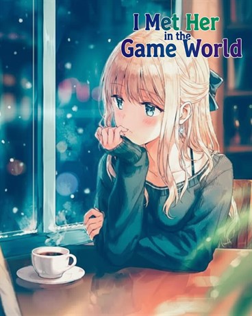 I Met Her in the Game World