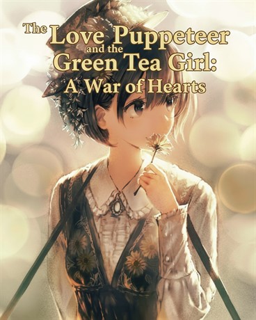 The Love Puppeteer and the Green Tea Girl: A War of Hearts