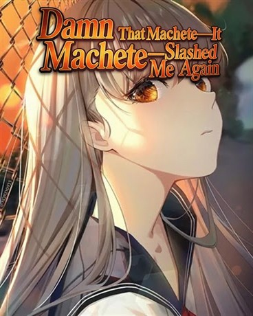 Damn That Machete—It Slashed Me Again