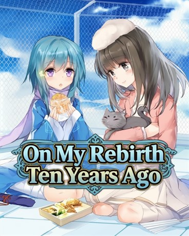 On My Rebirth Ten Years Ago