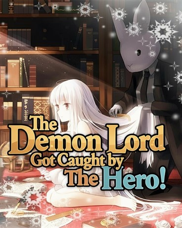 The Demon Lord Got Caught by the Hero!