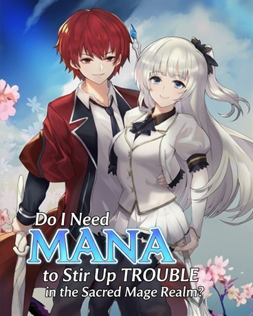 Do I Need Mana to Stir Up Trouble in the Sacred Mage Realm?