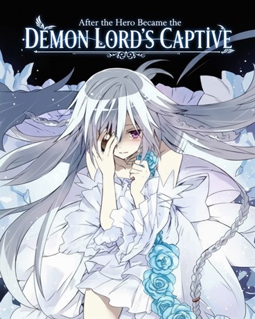 After the Hero Became the Demon Lord’s Captive