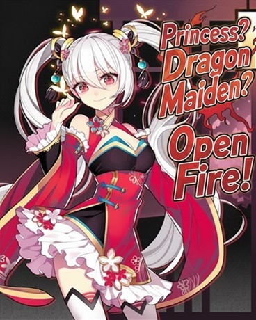 Princess? Dragon Maiden? Open Fire!