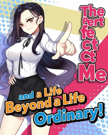 The Perfect Me and a Life Beyond the Ordinary!