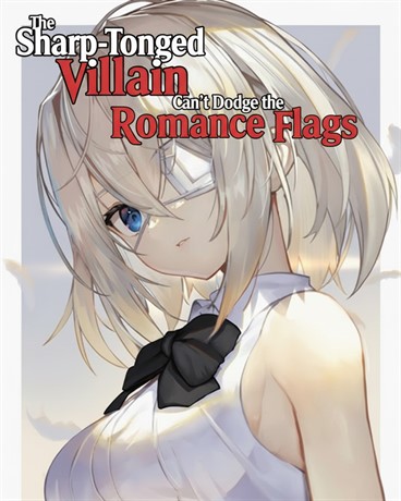 The Sharp-Tongued Villain Can’t Dodge the Romance Flags