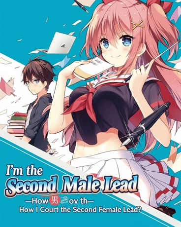 I’m the Second Male Lead—How Do I Court the Second Female Lead?