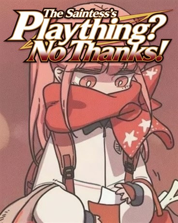 The Saintess’s Plaything? No Thanks!
