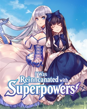 I Was Reincarnated with Superpowers
