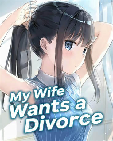 My Wife Wants a Divorce