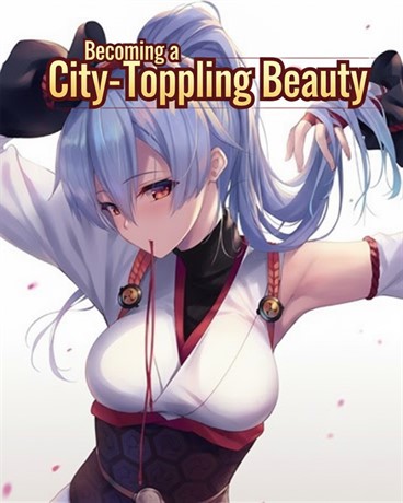 Becoming a City-Toppling Beauty