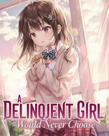 A Delinquent Girl Would Never Choose Elegance