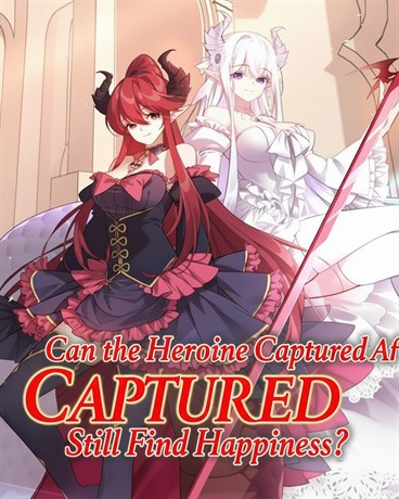 Can the Heroine Captured After Defeat Still Find Happiness?