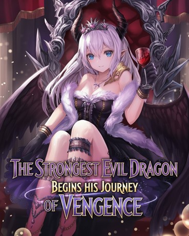 The Strongest Evil Dragon Begins His Journey of Vengeance
