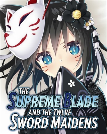 The Supreme Blade and the Twelve Sword Maidens