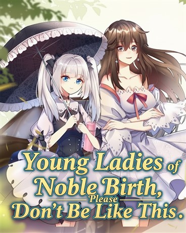Young Ladies of Noble Birth, Please Don’t Be Like This