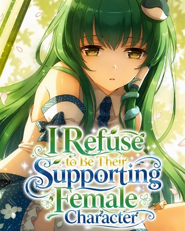 I Refuse to Be Their Supporting Female Character