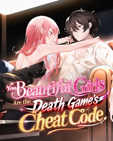 You Beautiful Girls Are the Death Game’s Cheat Code